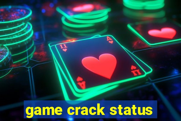 game crack status